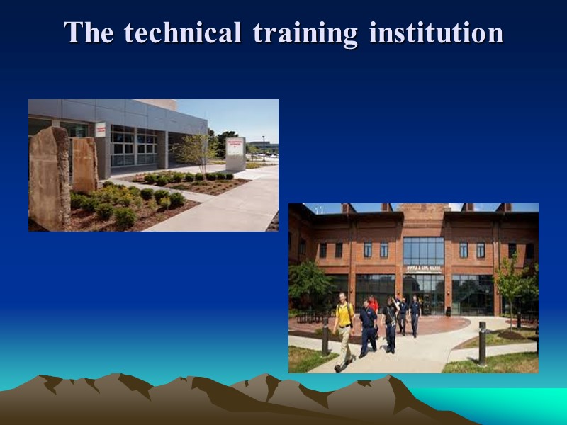 The technical training institution